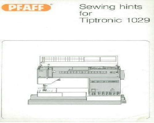 Sewing Hints for the Tiptronic 1029 Manual